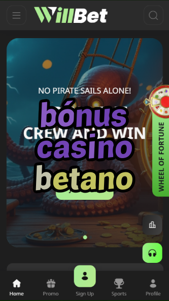bónus casino betano-asdasdzhjkds.com